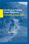 Fertility and Familial Power Relations Procreation in South India,0700714847,9780700714841