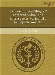 Expression profiling of interindividual and interspecies variability in hepatic models.,1249065488,9781249065487
