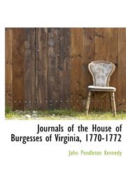 Journals of the House of Burgesses of Virginia, 1770-1772,1140432982,9781140432982