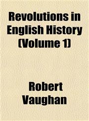Revolutions in English History (Volume 1),1152768956,9781152768956