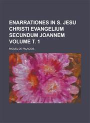 Enarrationes in S. Jesu Christi Evangelium Secundum Joannem Volume . 1,1154704815,9781154704815