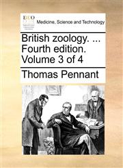 British zoology. ... Fourth edition. Volume 3 of 4,117034979X,9781170349793