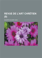 Revue de L'Art Chretien (9),1236167074,9781236167071