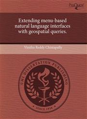 Extending menu-based natural language interfaces with geospatial queries.,1243430060,9781243430069