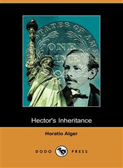 Hector's Inheritance, Or, the Boys of Smith Institute (Dodo Press),1406507083,9781406507089
