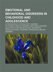 Emotional and behavioral disorders in childhood and adolescence Attention deficit hyperactivity disorder, Stuttering, Conduct disorder,1155180747,9781155180748