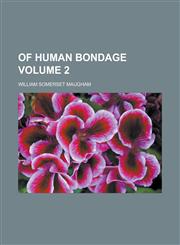 Of Human Bondage Volume 2,1150466766,9781150466762