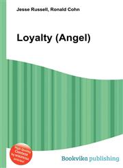 Loyalty (Angel),5512603574,9785512603574