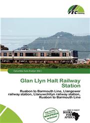 Glan Llyn Halt Railway Station,6137178986,9786137178980