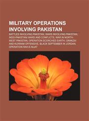 Military operations involving Pakistan Battles involving Pakistan, Wars involving Pakistan, Indo-Pakistani wars and conflicts,1157558933,9781157558934
