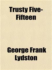 Trusty Five-Fifteen,1151260738,9781151260734