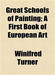 Great Schools of Painting; A First Book of European Art,1152273930,9781152273931