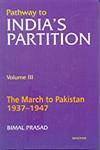 The March of Pakistan, 1937-1947 Vol. 3,8173042500,9788173042508