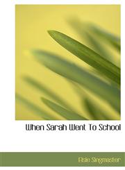 When Sarah Went To School,111741745X,9781117417455