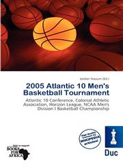 2005 Atlantic 10 Men's Basketball Tournament,6201972609,9786201972605