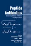 Peptide Antibiotics Discovery Modes of Action and Applications 1st Edition,082470245X,9780824702458