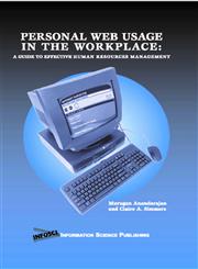 Personal Web Usage in the Workplace A Guide to Effective Human Resources Management,1591401488,9781591401483
