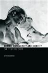 Boxing, Masculinity & Identity: The 'I' of the Tiger,0415367719,9780415367714