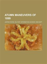 Atumn Maneuvers of 1899,115168290X,9781151682901