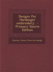 Designs for Hardanger Embroidery - Primary Source Edition,1294816748,9781294816744