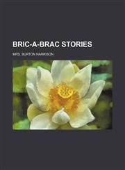 Bric-a-brac stories,1150432012,9781150432019
