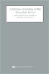 Chemical Anatomy of the Zebrafish Retina Illustrated Edition,1402070861,9781402070860