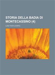 Storia Della Badia Di Montecassino (4),1234493225,9781234493226