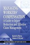 Managing Workers' Compensation A Guide to Injury Reduction and Effective Claim Management,1566703484,9781566703482