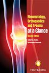 Rheumatology, Orthopaedics and Trauma at a Glance,0470654708,9780470654705