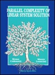 Parallel Complexity of Linear System Solution,9810205031,9789810205034