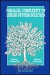 Parallel Complexity of Linear System Solution,9810205031,9789810205034