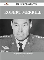 Robert Merrill 109 Success Facts - Everything You Need to Know about Robert Merrill,1488561133,9781488561139