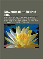 Nửa khóa để tránh phá hoại Cù Huy Hà Vũ, Việt Nam, Lê Công Định, Khổng Tử, So Nyuh Shi Dae, Danh sách đĩa nhạc của SNSD, Selena Gomez,1233878220,9781233878222