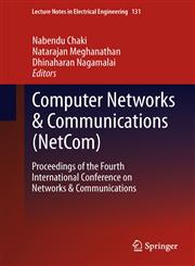 Computer Networks & Communications (Netcom) Proceedings of the Fourth International Conference on Networks & Communications,1461461537,9781461461531