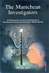 The Manichean Investigators A Postcolonial and Cultural Rereading of the Sherlock Holmes and Byomkesh Bakshi Stories 1st Published,8176258490,9788176258494