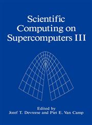 Scientific Computing on Supercomputers III Vol. 3,0306441187,9780306441189