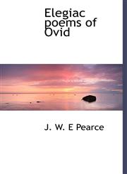 Elegiac poems of Ovid,1116834677,9781116834673