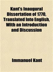 Kant's Inaugural Dissertation of 1770, Translated Into English, With an Introduction and Discussion,1152987054,9781152987050