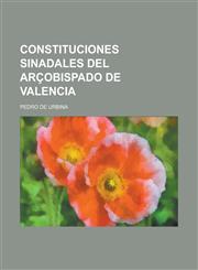 Constituciones sinadales del Arçobispado de Valencia,1236817990,9781236817990