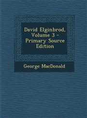 David Elginbrod, Volume 3,1289569584,9781289569587