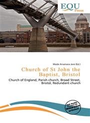 Church of St John the Baptist, Bristol,6136506572,9786136506579