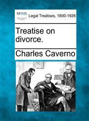 Treatise on divorce.,1240010222,9781240010226