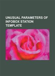 Unusual Parameters of Infobox Station Template Barnoldswick Railway Station, Wetherby Railway Station, Firsby Railway Station,1233297120,9781233297122