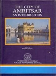The City of Amritsar An Introduction 2nd Edition,8173806381,9788173806384