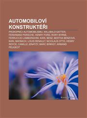 Automobiloví konstruktéři Průkopníci automobilismu, Willibald Gatter, Ferdinand Porsche, Henry Ford, Rory Byrne, Ferruccio Lamborghini,1232823333,9781232823339