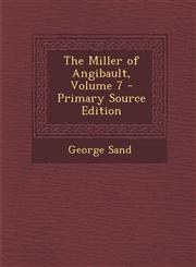 Miller of Angibault, Volume 7,1287481000,9781287481003