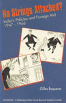 No Strings Attached? India's Policies and Foreign Aid, 1947-1966 1st Published,8173045135,9788173045134