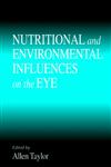 Nutritional and Environmental Influences on the Eye,0849385652,9780849385650