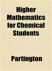 Higher Mathematics for Chemical Students,1152289071,9781152289079