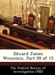 Edward James Weinstein, Part 09 of 15,1288490739,9781288490738